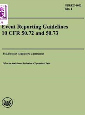 海外直订Event Reporting Guidelines 10 CFR 50.72 and 50.73 事件报告指南10 CFR 50.72和50.73