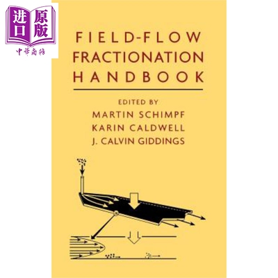 现货 场流分馏手册 Field Flow Fractionation Handbook 英文原版 Martin Schimpf wiley【中商原版】
