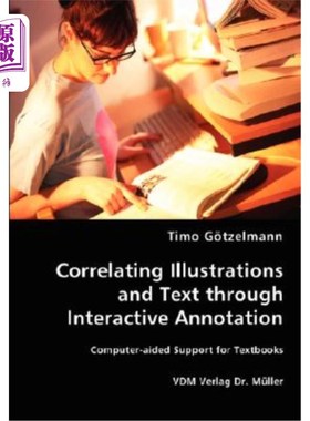 海外直订Correlating Illustrations and Text Through Interactive Annotation 通过交互式注释关联插图和文本