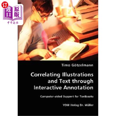 海外直订Correlating Illustrations and Text Through Interactive Annotation 通过交互式注释关联插图和文本