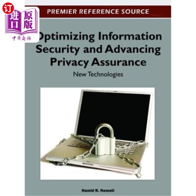 海外直订Optimizing Information Security and Advancing Privacy Assurance: New Technologie 优化信息安全和推进隐私保障