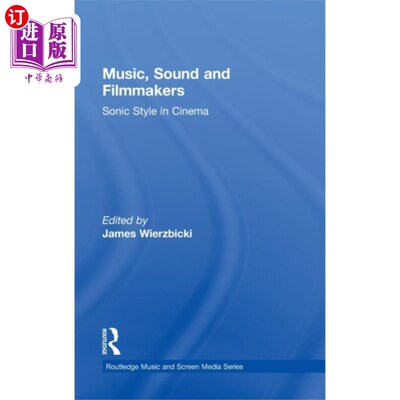 海外直订Music, Sound and Filmmakers 音乐、声音和电影制作人