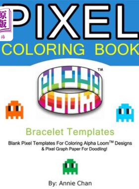 海外直订Pixel Coloring Book: Bracelet Templates 6 Essential sizes 像素着色书:手镯模板6基本尺寸