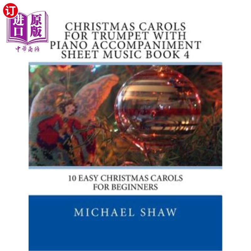 海外直订Christmas Carols For Trumpet With Piano Accompaniment Sheet Music Book 4: 10 Eas 圣诞颂歌小号与钢琴伴奏乐谱
