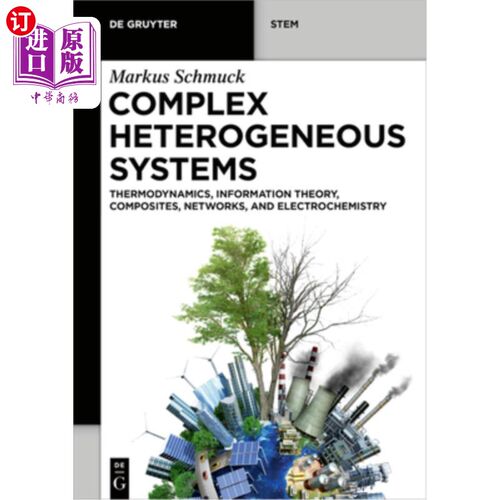 海外直订Complex Heterogeneous Systems: Thermodynamics, Information Theory, Composites, N 复杂非均相系统：热力学、信