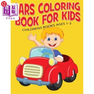 海外直订Cars Coloring Book For Kids: Childrens Books Ages 1-3 儿童汽车涂色书:1-3岁儿童读物