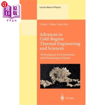 海外直订Advances in Cold-Region Thermal Engineering and Sciences: Technological, Environ 寒冷地区热工和科学的进展：