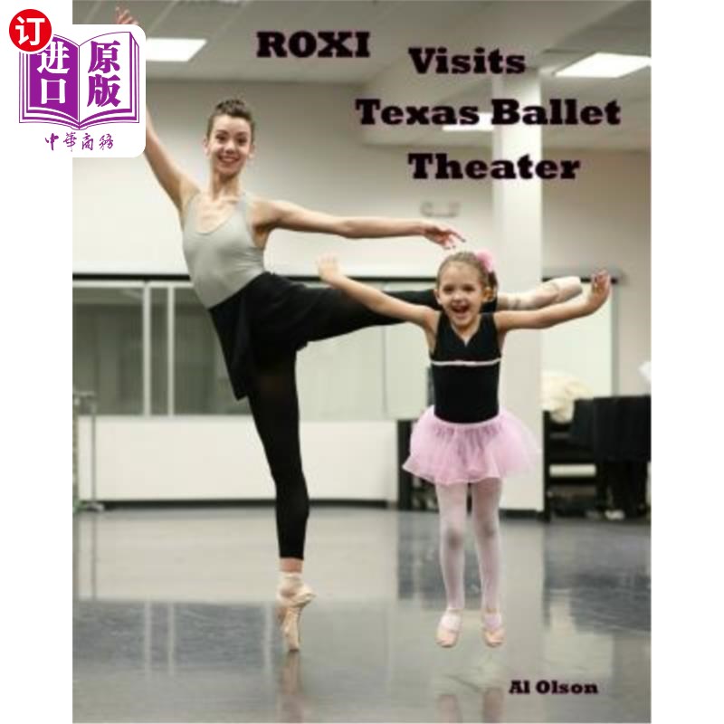 海外直订Roxi Visits Texas Ballet Theater Roxi参观德克萨斯芭蕾舞剧院
