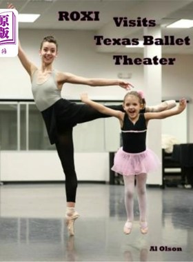 海外直订Roxi Visits Texas Ballet Theater Roxi参观德克萨斯芭蕾舞剧院