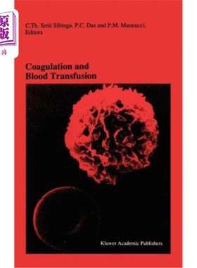 海外直订医药图书Coagulation and Blood Transfusion: Proceedings of the Fifteenth Annual Symposium 凝血与输血:第十五