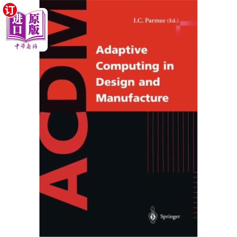 海外直订Adaptive Computing in Design and Manufacture: The Integration of Evolutionary an 设计和制造中的自适应计算：