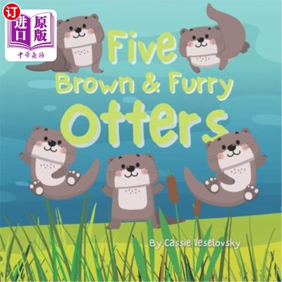 海外直订Five Brown and Furry Otters: An otterly amazing picture book! 五只棕色和毛茸茸的水獭:一本令人惊叹的水獭图画