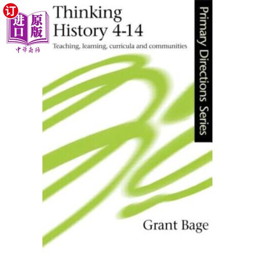 海外直订Thinking History 4-14: Teaching, Learning, Curricula and Communities 思考历史4-14：教学、学习、课程和社区