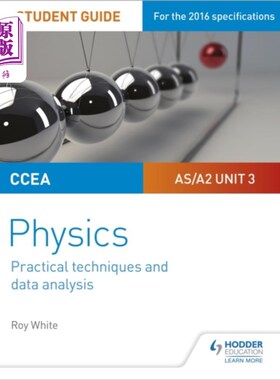 海外直订CCEA AS/A2 Unit 3 Physics Student Guide: Practic... CCEA AS/A2单元3物理学生指南:实用技术和数据分析