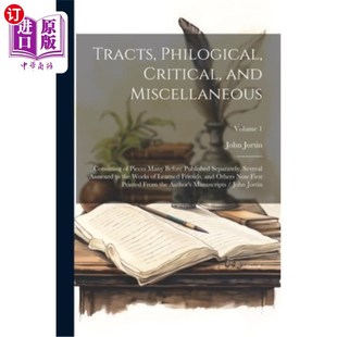 海外直订Tracts, Philogical, Critical, and Miscellaneous: Consisting of Pieces Many Befor 小册子，语言学，批评，和杂