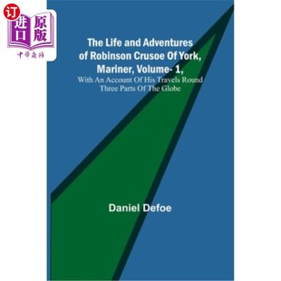 海外直订The York Mariner Vol. Crusoe 生 约克 鲁滨逊·克鲁索 Adventures Robinson With Acc and Life