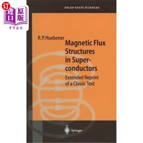 海外直订Magnetic Flux Structures in Superconductors: Extended Reprint of a Classic Text 超导体中的磁通结构:经典文本