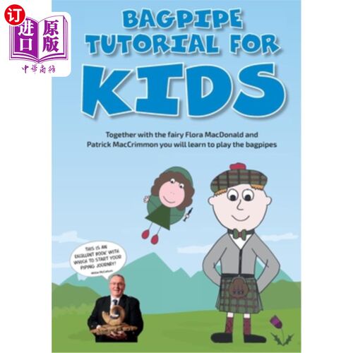 海外直订Bagpipe Tutorial for Kids: For absolute beginners from 6 years 儿童风笛教程:适合6岁以上的绝对初学者