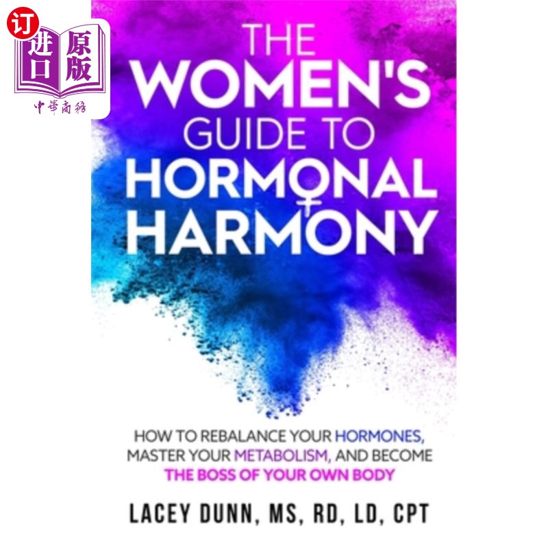 海外直订医药图书The Women's Guide to Hormonal Harmony: How to Rebalance Your Hormones, Master Yo 女性荷尔蒙和谐指南