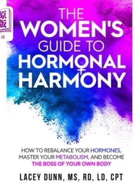 海外直订医药图书The Women's Guide to Hormonal Harmony: How to Rebalance Your Hormones, Master Yo 女性荷尔蒙和谐指南
