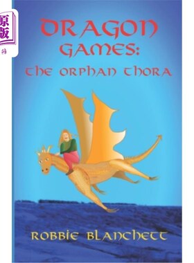 海外直订Dragon Games: The Orphan Thora Dragon Games: The Orphan Thora