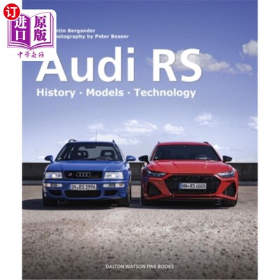 海外直订Audi RS: History - Models - Technology 奥迪RS:历史-车型-技术