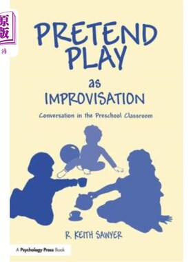 海外直订医药图书Pretend Play as Improvisation: Conversation in the Preschool Classroom 假装玩耍作为即兴表演:学前课