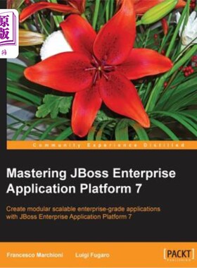 海外直订Mastering JBoss Enterprise Application Platform 7: Core details of the Enteprise 掌握JBoss企业应