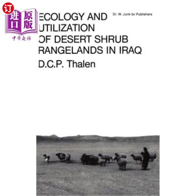 海外直订Ecology and Utilization of Desert Shrub Rangelands in Iraq 伊拉克荒漠灌木草地的生态学与利用