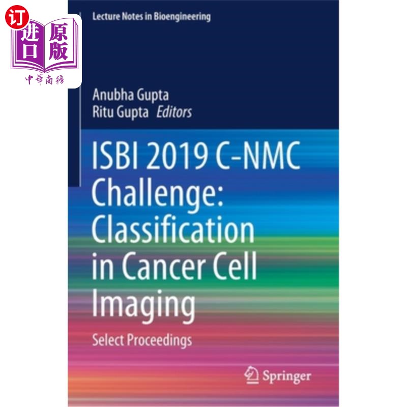 海外直订医药图书Isbi 2019 C-Nmc Challenge: Classification in Cancer Cell Imaging: Select Proceed Isbi 2