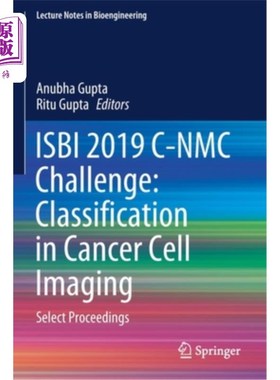 海外直订医药图书Isbi 2019 C-Nmc Challenge: Classification in Cancer Cell Imaging: Select Proceed Isbi 2