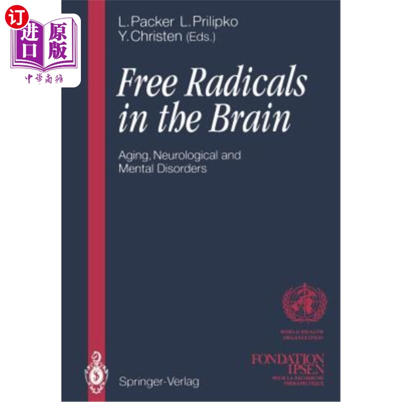 海外直订医药图书Free Radicals in the Brain: Aging, Neurological and Mental Disorders 大脑中的自由基：衰老、神经和精