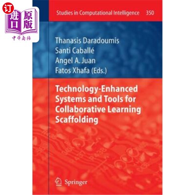 海外直订Technology-Enhanced Systems and Tools for Collaborative Learning Scaffolding 技术增强的协作学习系统和工具