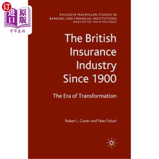 Transformation 英国保险业：转型时代 Industry The Era 1900 Insurance Since 1900年以来 海外直订The British