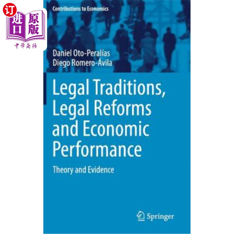 海外直订Legal Traditions, Legal Reforms and Economic Performance: Theory and Evidence 法律传统、法律改革与经济绩效
