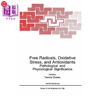 海外直订医药图书Free Radicals, Oxidative Stress, and Antioxidants: Pathological and Physiologica 自由基、氧化应激和