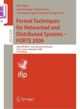 海外直订Formal Techniques for Networked and Distributed Systems - Forte 2006: 26th Ifip  化和分布式系统的正式技