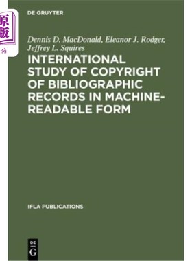 海外直订International Study of Copyright of Bibliographic Records in Machine-Readable Fo