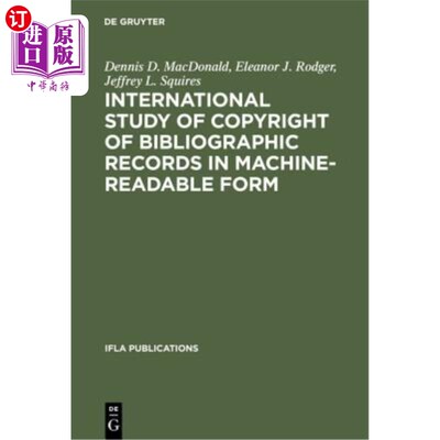 海外直订International Study of Copyright of Bibliographic Records in Machine-Readable Fo