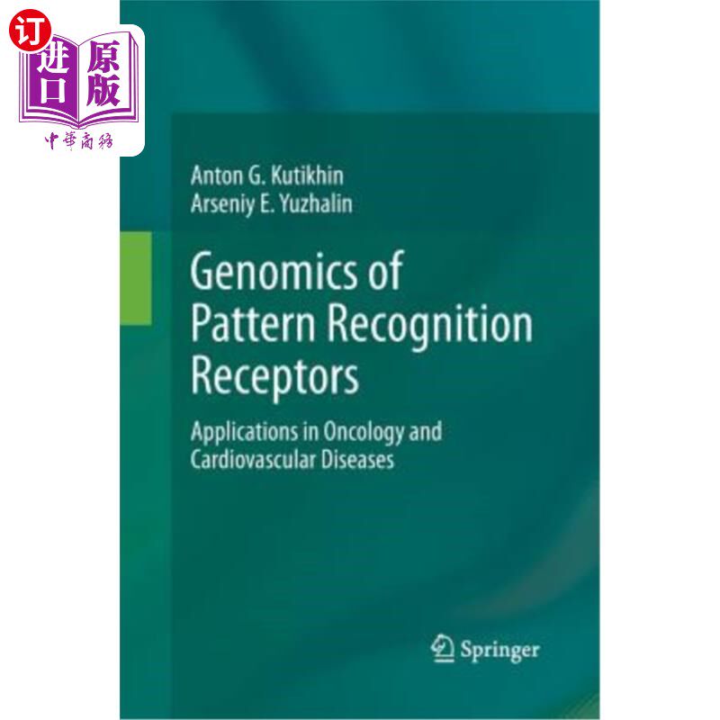 海外直订医药图书Genomics of Pattern Recognition Receptors: Applications in Oncology and Cardiova 模式识别受体的基因