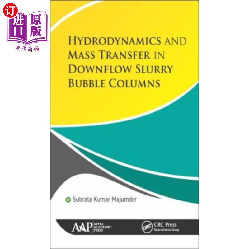 海外直订Hydrodynamics and Mass Transfer in Downflow Slurry Bubble Columns 下流浆泡塔的流体力学与传质