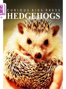 海外直订Hedge Hogs - Curious Kids Press: Kids Book about Animals and Wildlife, Children' 对冲猪-好奇的孩子出版社：