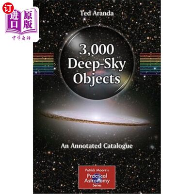 海外直订3,000 Deep-Sky Objects: An Annotated Catalogue 3000个深空物体:一个注释目录