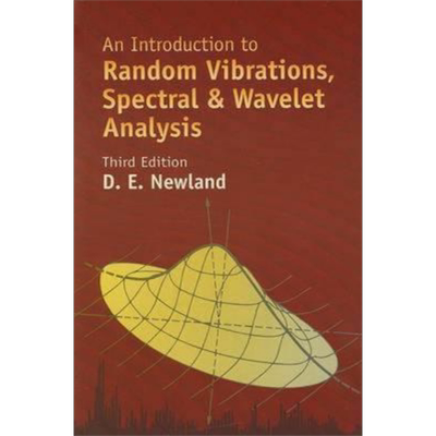 An Introduction to Random Vibrations, Spectral & Wavelet Analysis 英文原版 随机振动，光谱与小波分析入门【中商原版】