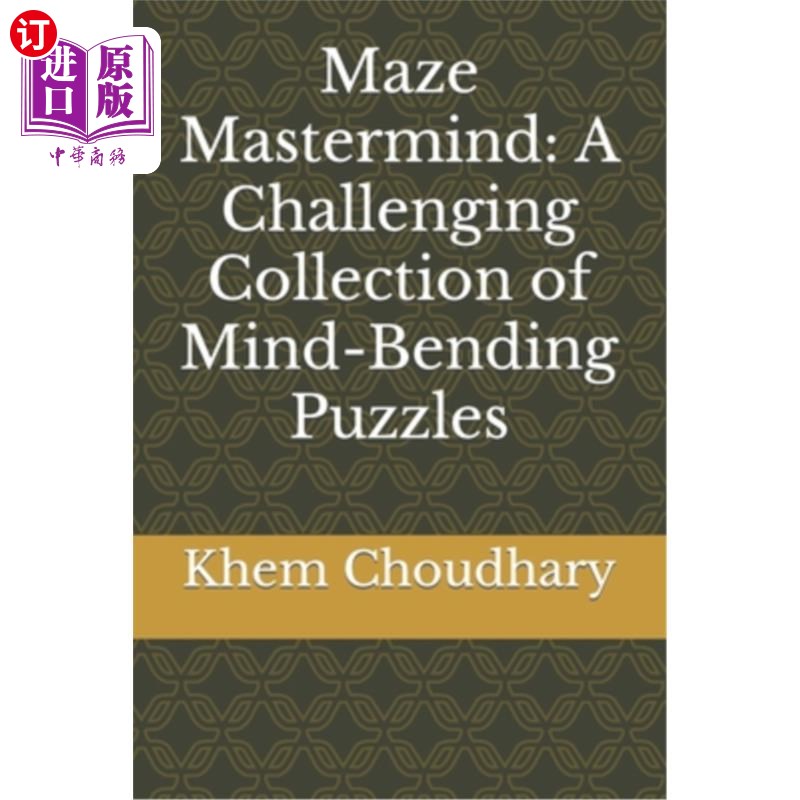 海外直订Maze Mastermind: A Challenging Collection of Mind-Bending Puzzles 迷宫大师：一个具有挑战性的智力弯曲谜题集
