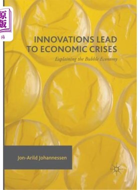 海外直订Innovations Lead to Economic Crises: Explaining the Bubble Economy 创新导致经济危机：解释泡沫经济