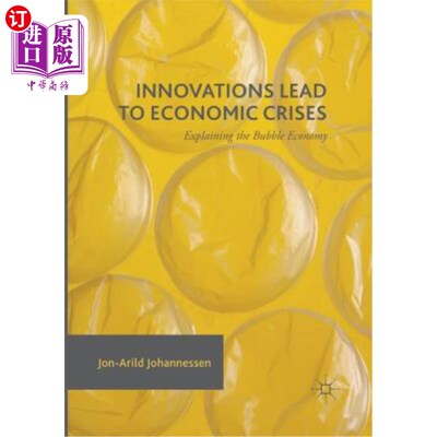 海外直订Innovations Lead to Economic Crises: Explaining the Bubble Economy 创新导致经济危机：解释泡沫经济