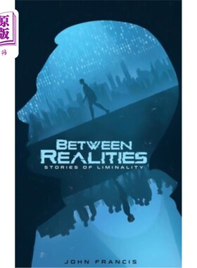 海外直订Between Realities: Stories of Liminality 现实之间:阈限故事