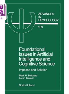 海外直订Foundational Issues in Artificial Intelligence and Cognitive Science: Impasse an 《人工智能与认知科学的基础