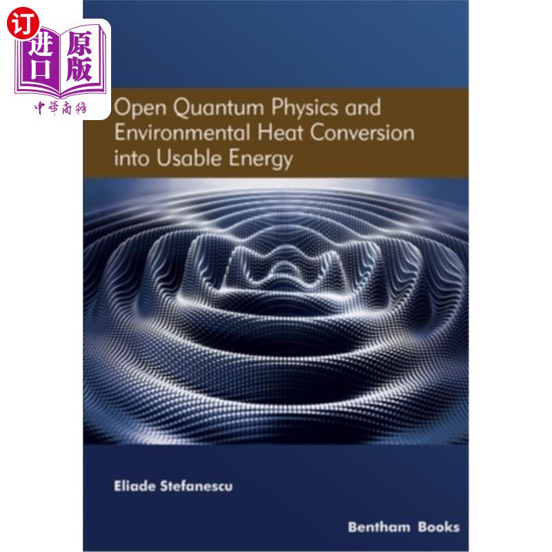 海外直订Open Quantum Physics and Environmental Heat Conversion into Usable Energy: Volum 开放量子物理和环境热能转换